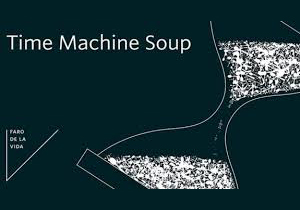 Time Machine Soup "Faro de la vida"
