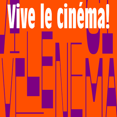 
		
		'Vive le cinéma!'
	