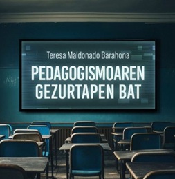 Liburu aurkezpena: 'Pedagogismoaren gezurtapen bat'