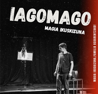 Magia ikuskizuna: 'Iagomago'