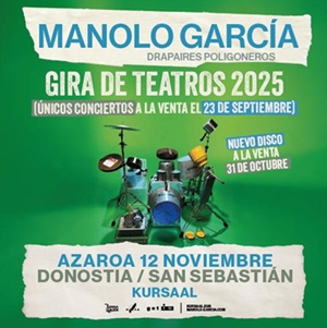 Kontzertua: Manolo Garca 'Gira de los teatros' ekintzaren ikonoa