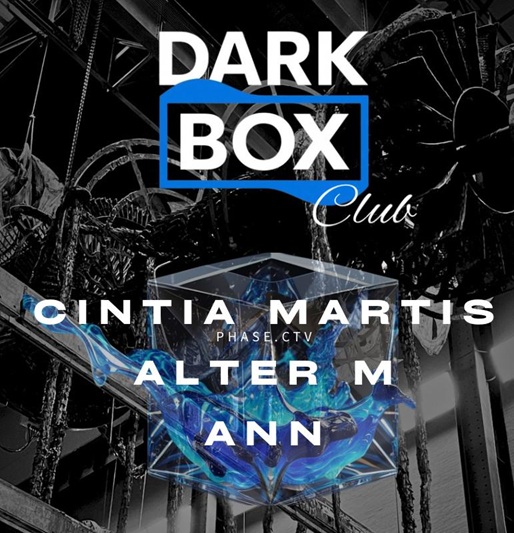 The Dark Box: Cintia Martis + Alter M + Ann