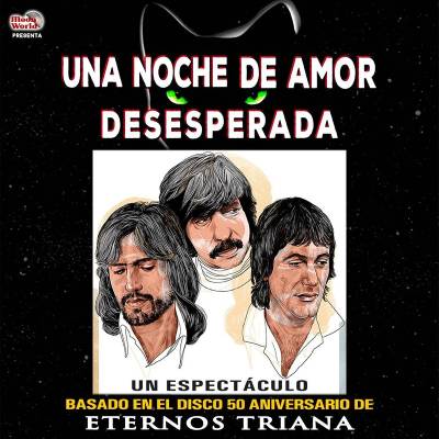 Kontzertua: Eternos Triana 'Una noche de amor desesperada'