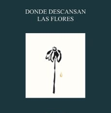 Presentación del libro: 'Donde descansan las flores'