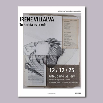 Erakusketa irekiera: Irene Villalva 'Tu herida es la mía'
