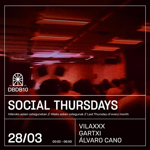 
		
		Social Thursdays: Vilaxxx + Gartxi + Cano
	