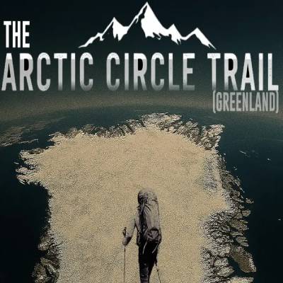 Naturaleza y Montaña: 'The Artic Circle Trail (Greeland)'