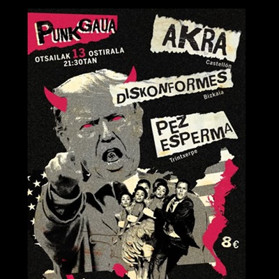 Punk Gaua: Akra + Diskonformers + Pez Esperma