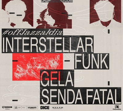 #Offjazzaldia: Interstellar Funk + Gela + Senda Fatal