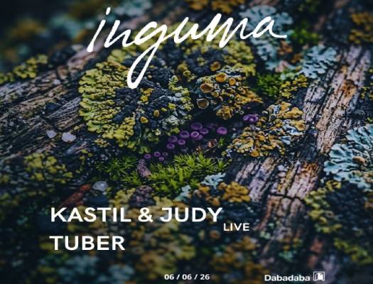 Inguma: Kastil & Judy (live) + Tuber