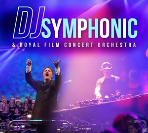 DJ Symphonic & Royal Film Concert Orchestra