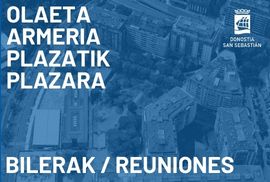 Bilera berriak Amara Berriko Olaeta eta Armeria plazak berriz urbanizatzeko bidean