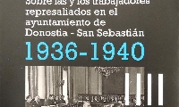 Publicación 'Sobre trabajadores /as represaliados/as en el ayuntamiento de San Sebastián. 1936-1940'