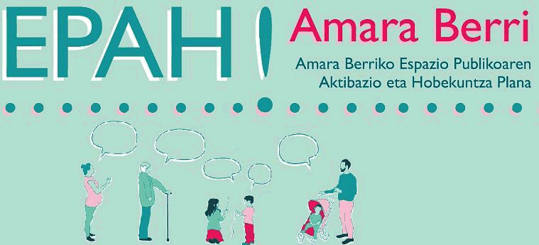 Epah! Amara Berri - Amara Berriko Espazio Publikoaren aktibazio eta Hobekuntza Plana